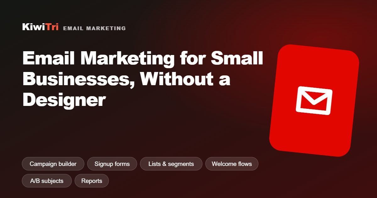 Email Marketing for Small Businesses, Without a Designer — KiwiTri